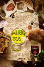 AAA libert? cercasi: Amalgame multiforme di pensieri liberi e discutibili sedimentati negli anni