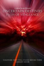 Uncertain Destinies: Path of Vengeance
