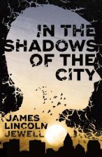 In the Shadows of the City: Volume 1