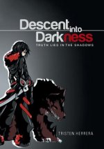 Descent into Darkness