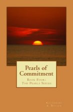 Pearls of Commitment: Book Four: The Pearls Series