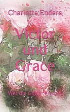 Victor und Grace: Wer die Götter erzürnt