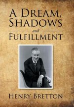 Dream, Shadows and Fulfillment