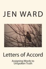 Letters Of Accord: Assigning words to unspoken Truth