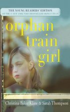 Orphan Train Girl: The Young Readers' Edition of Orphan Train