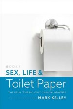 Sex, Life & Toilet Paper: Volume 1