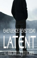 Latent: Emergence Revisited #0