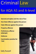 Criminal Law for AQA AS and A-Level: plus the rule of law, an introduction to the nature of law, and links to the non-substantive law (the English leg