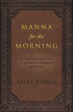 Manna for the Morning: A Daily Devotional for Spiritual Insight and Spiritual Growth