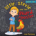 Little Stevie and the Guard Rooster