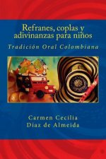 Refranes, coplas y adivinanzas para ni?os: Tradición Oral Colombiana
