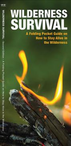 Wilderness Survival, 2nd Edition: A Folding Pocket Guide on How to Stay Alive in the Wilderness