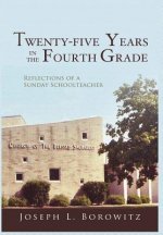 Twenty-Five Years in the Fourth Grade: Reflections of a Sunday Schoolteacher