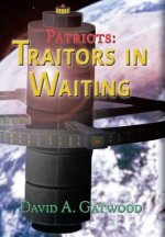 Patriots: Traitors in Waiting