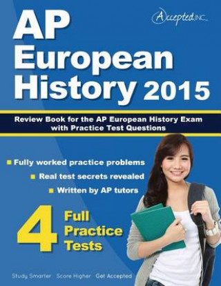 AP European History 2015: Review Book for AP European History Exam with Practice Test Questions