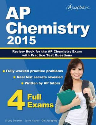 AP Chemistry 2015: Review Book for AP Chemistry Exam with Practice Test Questions