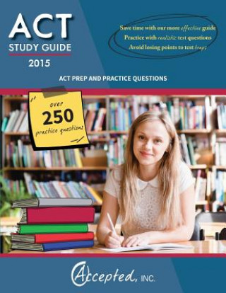 ACT Study Guide 2015: ACT Prep and Practice Questions