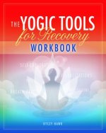 Yogic Tools for Recovery Workbook