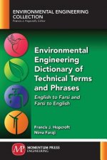 Environmental Engineering Dictionary of Technical Terms and Phrases: English to Farsi and Farsi to English