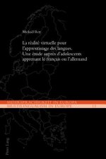 La realite virtuelle pour l'apprentissage des langues; Une etude aupres d'adolescents apprenant le francais ou l'allemand