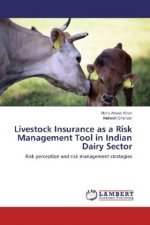 Livestock Insurance as a Risk Management Tool in Indian Dairy Sector