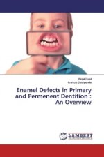 Enamel Defects in Primary and Permenent Dentition : An Overview