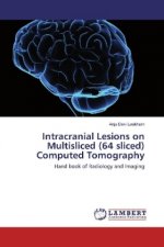 Intracranial Lesions on Multisliced (64 sliced) Computed Tomography