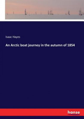 Arctic boat journey in the autumn of 1854