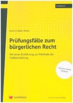 Prüfungsfälle zum bürgerlichen Recht
