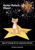 Guten Rutsch, Miezi!