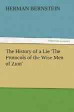 The History of a Lie 'The Protocols of the Wise Men of Zion'