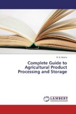 Complete Guide to Agricultural Product Processing and Storage