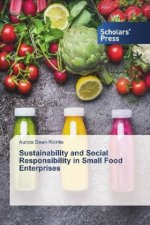 Sustainability and Social Responsibility in Small Food Enterprises