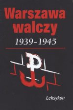 Warszawa walcząca 1939-1945 Leksykon