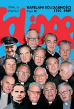 Kapelani Solidarnosci 1980-1989 Tom 3