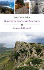 20 rutes en família per Mallorca : Les serres de Llevant (I)