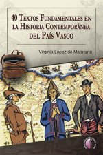 40 textos fundamentales en la historia contemporánea del País Vasco
