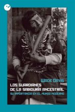 Los guardianes de la sabiduría ancestral