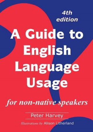 A Guide to English Language Usage: for non-native speakers