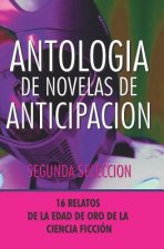 Antologia de Novelas de Anticipacion II: Segunda Seleccion
