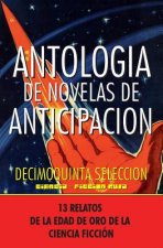 Antologia de Novelas de Anticipacion XV: Decimoquinta Selección