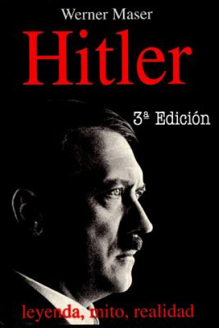 Hitler: Leyenda, mito, realidad