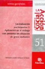 Evaluación participativa II : aplicación en el trabajo con personas en situación de grave exclusión