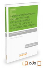 La formación profesional en el sector naval : especial referencia al caso de la escuela de aprendices de 