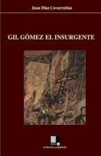 Gil Gómez el insurgente