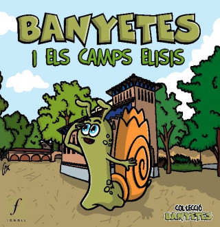 Banyetes i els Camps Elisis