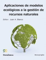Aplicaciones de modelos ecológicos en la gestión de recursos naturales
