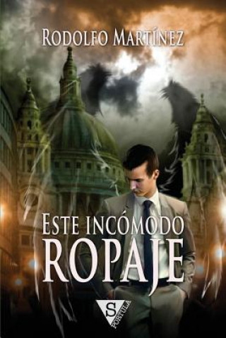 Este incómodo ropaje