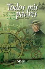 Todos MIS Padres - Y Cain Salvo Al Doctor (Segunda Parte)