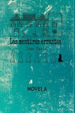 Las Mentiras Errantes: Novela